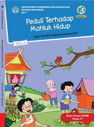 Kelas IV tema 3 Peduli Terhadap Mahluk Hidup