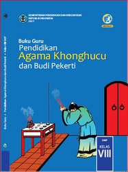 Buku Guru Pendidikan Agama Khonghucu dan Budi Pekerti Kelas VIII