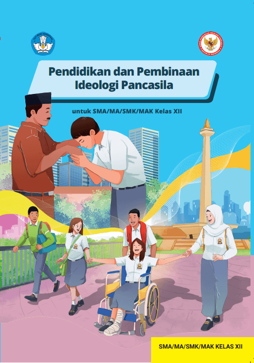 PENDIDIKAN DAN PEMBINAAN IDEOLOGI PANCASILA untuk SMA/MA/SMK/MAK Kelas XII