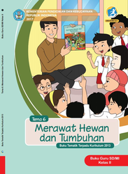 Buku Guru Tema 6 kelas II Merawat Hewan dan Tumbuhan