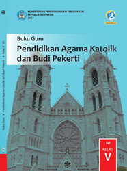 Buku Guru Pendidikan Agama Katolik dan Budi Pekerti Kelas V