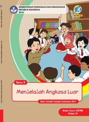 Buku Guru Kelas VI Tema 9 menjelajah angkasa luar