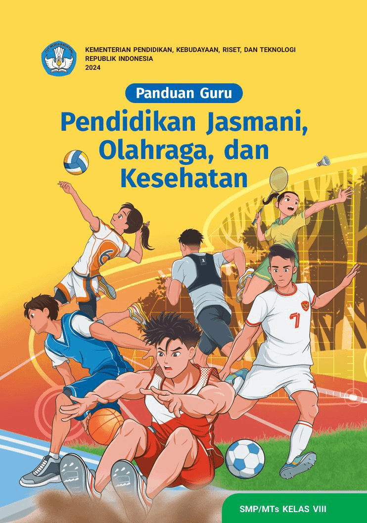 Panduan Guru Pendidikan Jasmani, Olahraga, dan Kesehatan untuk SMP/MTs Kelas VIII