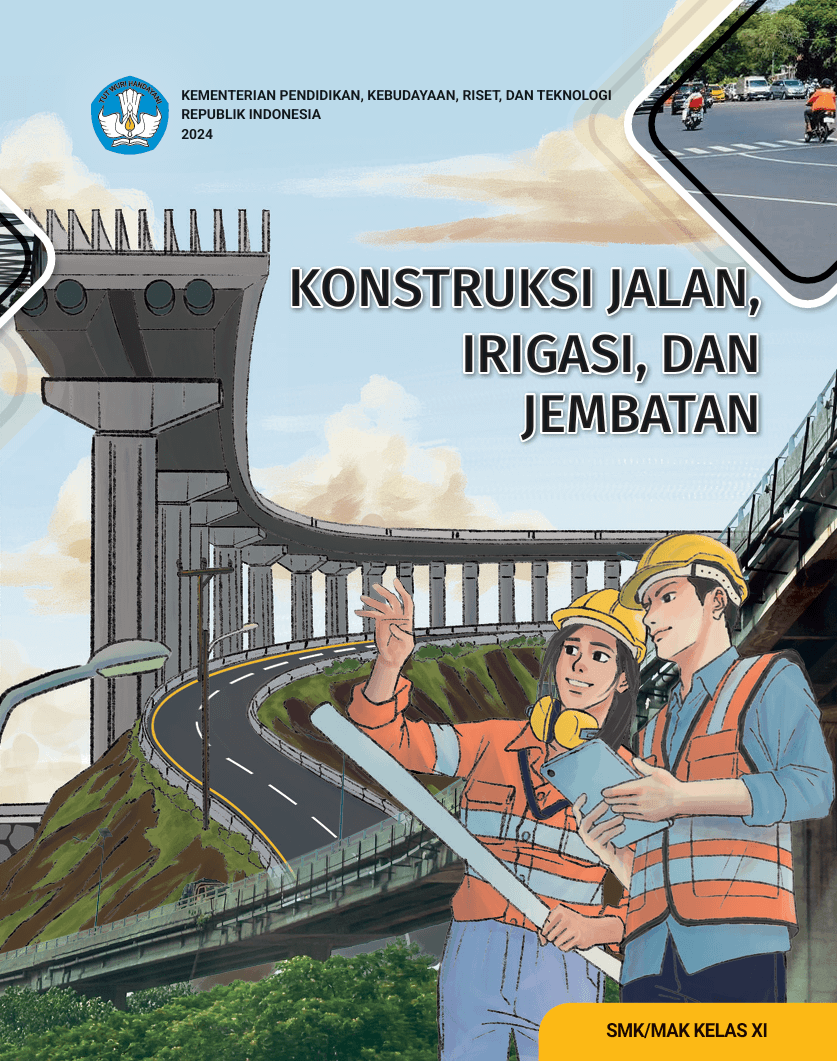 Konstruksi Jalan, Irigasi, dan Jembatan untuk SMK/MAK Kelas XI